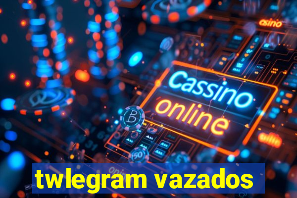 twlegram vazados